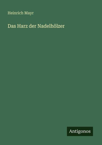 Das Harz der Nadelhölzer