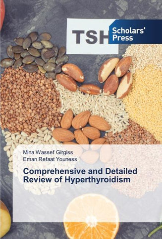 Comprehensive and Detailed Review of Hyperthyroidism