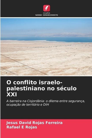 O conflito israelo-palestiniano no século XXI