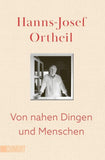 Von nahen Dingen und Menschen
