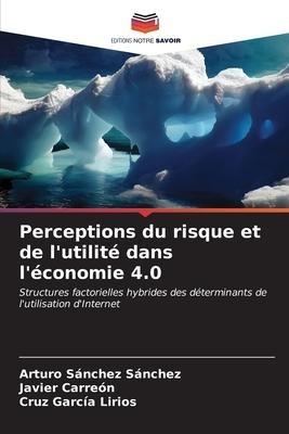 Perceptions du risque et de l'utilité dans l'économie 4.0