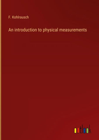 An introduction to physical measurements