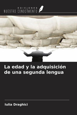 La edad y la adquisición de una segunda lengua