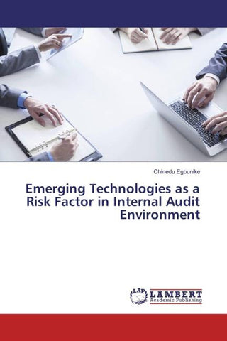 Emerging Technologies as a Risk Factor in Internal Audit Environment