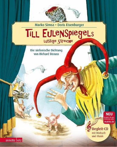 Till Eulenspiegels lustige Streiche mit CD (Das musikalische Bilderbuch mit CD und zum Streamen)