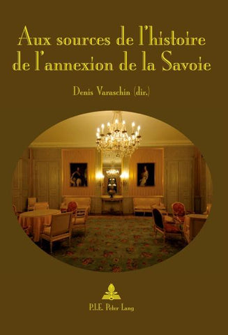 Aux sources de l’histoire de l’annexion de la Savoie