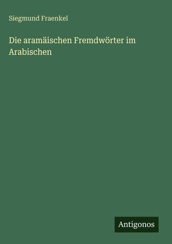 Die aramäischen Fremdwörter im Arabischen