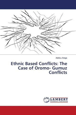 Ethnic Based Conflicts: The Case of Oromo- Gumuz Conflicts