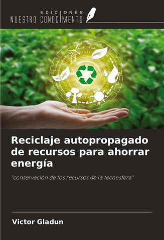 Reciclaje autopropagado de recursos para ahorrar energía
