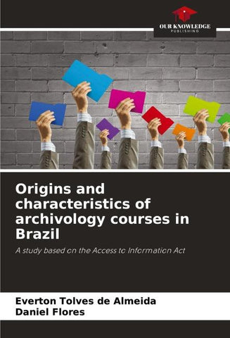 Origins and characteristics of archivology courses in Brazil