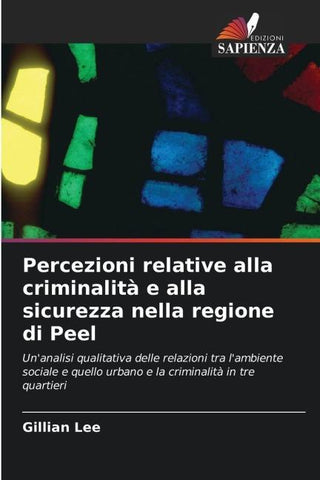 Percezioni relative alla criminalità e alla sicurezza nella regione di Peel