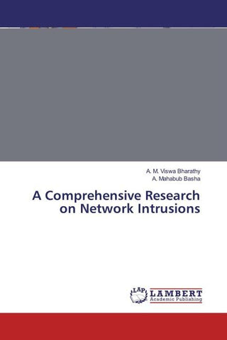 A Comprehensive Research on Network Intrusions