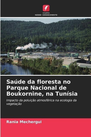 Saúde da floresta no Parque Nacional de Boukornine, na Tunísia