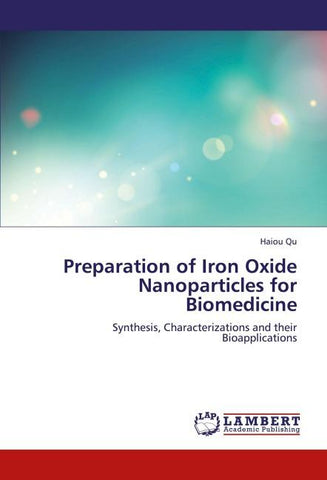 Preparation of Iron Oxide Nanoparticles for Biomedicine