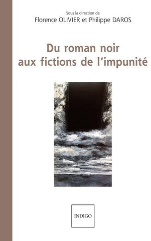 Du roman noir aux fictions de l'impunité