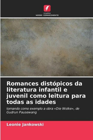 Romances distópicos da literatura infantil e juvenil como leitura para todas as idades