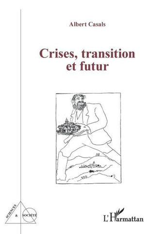 Crises, transition et futur