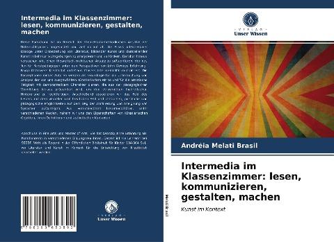 Intermedia im Klassenzimmer: lesen, kommunizieren, gestalten, machen