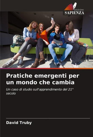 Pratiche emergenti per un mondo che cambia