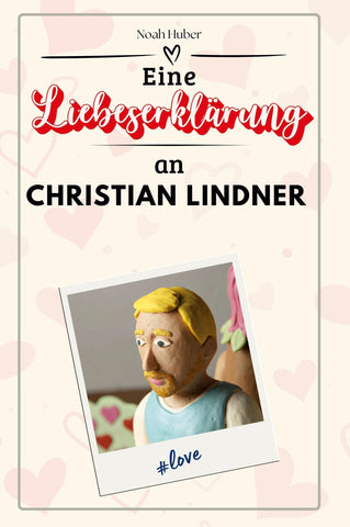 Eine Liebeserklärung an Christian Lindner