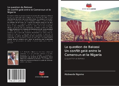 La question de Bakassi Un conflit gelé entre le Cameroun et le Nigeria