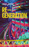 RE-GENERATION - Neue Wege