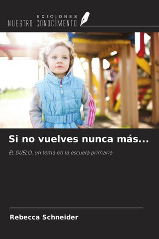 Si no vuelves nunca más...