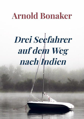 Drei Seefahrer auf dem Weg nach Indien