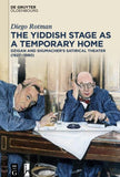 The Yiddish Stage as a Temporary Home