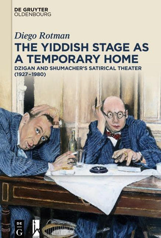 The Yiddish Stage as a Temporary Home