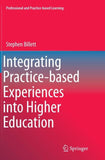 Integrating Practice-based Experiences into Higher Education
