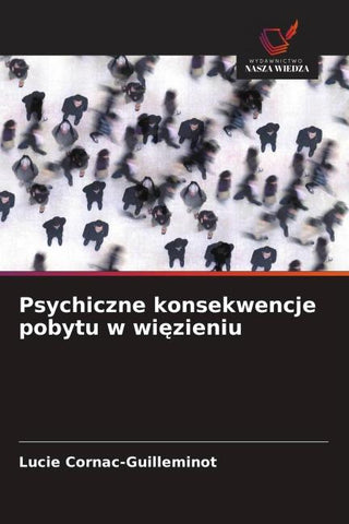 Psychiczne konsekwencje pobytu w wi¿zieniu