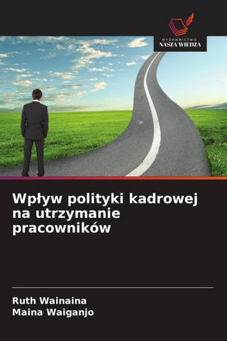 Wp¿yw polityki kadrowej na utrzymanie pracowników