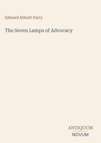 The Seven Lamps of Advocacy