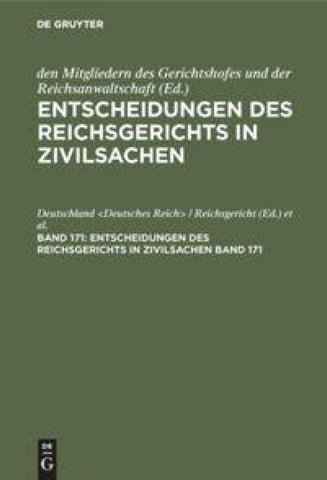 Entscheidungen des Reichsgerichts in Zivilsachen / Entscheidungen des Reichsgerichts in Zivilsachen. Band 171