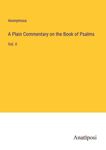 A Plain Commentary on the Book of Psalms