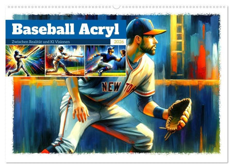 Baseball Acryl - Zwischen Realität und KI Visionen (Wandkalender 2026 DIN A2 quer), CALVENDO Monatskalender