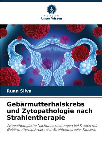 Gebärmutterhalskrebs und Zytopathologie nach Strahlentherapie