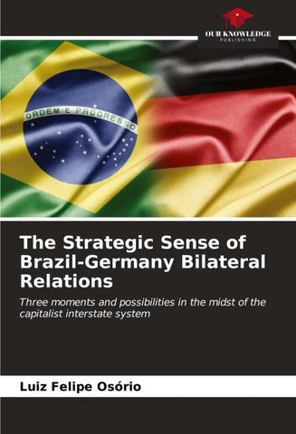 The Strategic Sense of Brazil-Germany Bilateral Relations