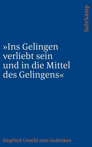 »Ins Gelingen verliebt sein und in die Mittel des Gelingens«