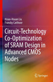 Circuit-Technology Co-Optimization of SRAM Design in Advanced CMOS Nodes