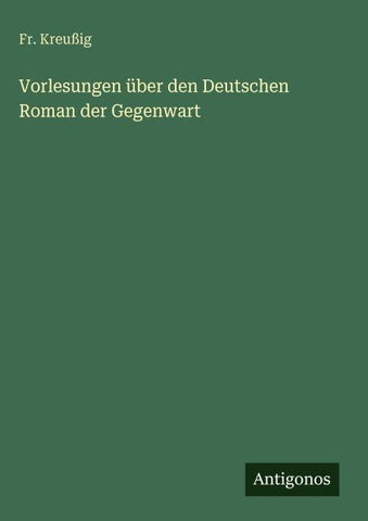 Vorlesungen über den Deutschen Roman der Gegenwart