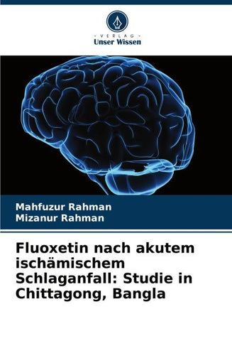 Fluoxetin nach akutem ischämischem Schlaganfall: Studie in Chittagong, Bangla