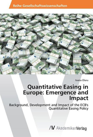 Quantitative Easing in Europe: Emergence and Impact