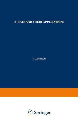 X-Rays and Their Applications