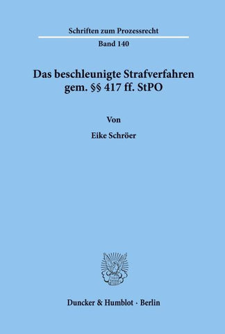 Das beschleunigte Strafverfahren gem. §§ 417 ff. StPO.