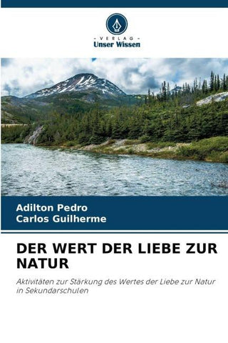 DER WERT DER LIEBE ZUR NATUR