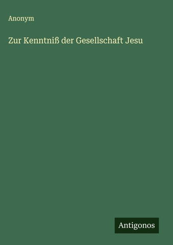 Zur Kenntniß der Gesellschaft Jesu