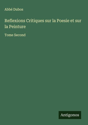 Reflexions Critiques sur la Poesie et sur la Peinture