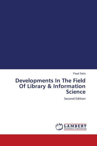 Developments In The Field Of Library & Information Science
